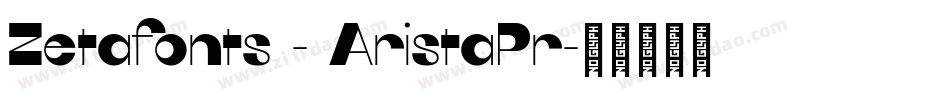 Zetafonts - AristaPr字体转换